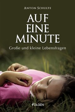 Auf eine Minute (eBook, ePUB) - Schulte, Anton