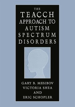 The TEACCH Approach to Autism Spectrum Disorders (eBook, PDF) - Mesibov, Gary B.; Shea, Victoria; Schopler, Eric