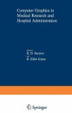 Computer Graphics in Medical Research and Hospital Administration (eBook, PDF)