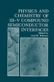 Physics and Chemistry of III-V Compound Semiconductor Interfaces (eBook, PDF)