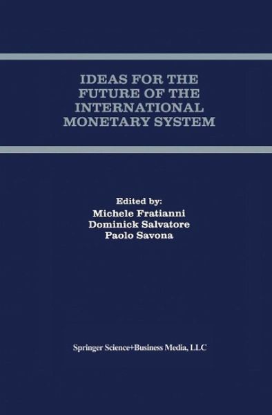 Ideas for the Future of the International Monetary System (eBook, PDF) Ideas for the Future of the International Monetary System (eBook, PDF)