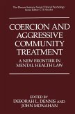 Coercion and Aggressive Community Treatment (eBook, PDF)