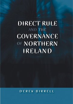 Direct rule and the governance of Northern Ireland (eBook, ePUB) - Birrell, Derek