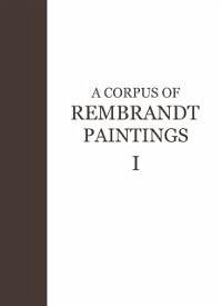 A Corpus of Rembrandt Paintings (eBook, PDF) - Bruyn, J.; Haak, B.; Levie, S. H.; Thiel, P. J. J. van
