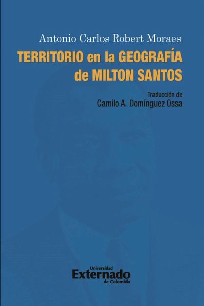 Territorio en la geografía de Milton Santos (eBook, PDF) Territorio en la geografía de Milton Santos (eBook, PDF)