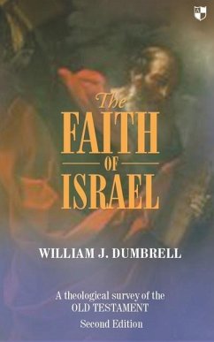 The Faith of Israel - Dumbrell, W J