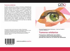 Tumores orbitarios - González-Gomar Montesano, Armando;Tovilla C., José Luis;Villalbazo C., Leonardo