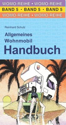 Allgemeines Wohnmobil Handbuch - Schulz, Reinhard