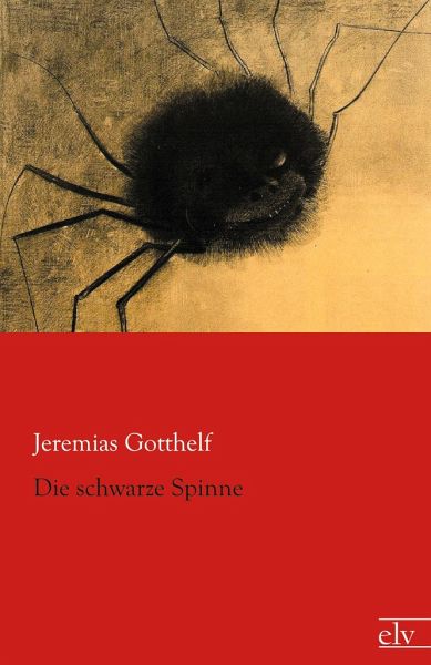Die schwarze Spinne von Jeremias Gotthelf portofrei bei bücher.de bestellen