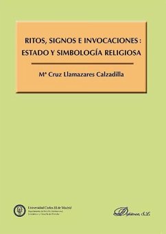 Ritos, signos e invocaciones : estado y simbología religiosa - Llamazares Calzadilla, María Cruz