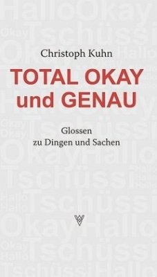 Total okay und genau - Kuhn, Christoph
