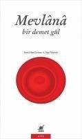 Bir Demet Gül - Celaleddin-I Rûmi, Mevlana