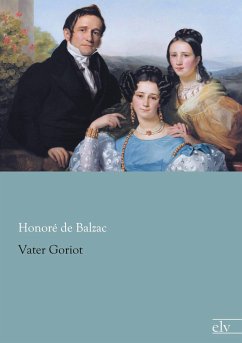 Vater Goriot - Balzac, Honoré de