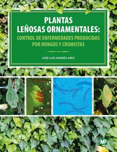 Plantas leñosas ornamentales : control de enfermedades producidas por hongos y cromistas - Andrés Ares, José Luis