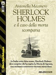 Sherlock Holmes e il caso della morta scomparsa (eBook, ePUB) - Mecenero, Antonella