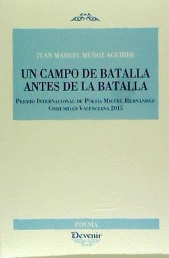 Un campo de batalla antes de la batalla - Muñoz Aguirre, Juan Manuel