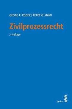 Zivilprozessrecht (f. Österreich) - Kodek, Georg E.; Mayr, Peter G.