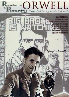 Orwell : viviendo el futuro y recordando el pasado