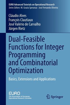 Dual-Feasible Functions for Integer Programming and Combinatorial Optimization - Alves, Cláudio;Clautiaux, Francois;Valério de Carvalho, José