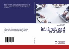 On the Competitiveness of Malaysian Islamic Banking and Liberalization