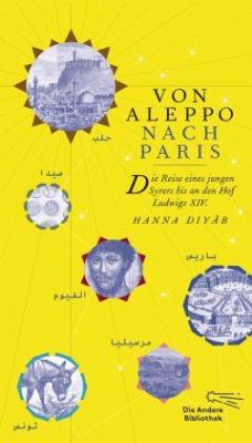 Von Aleppo nach Paris - Diyâb, Hanna