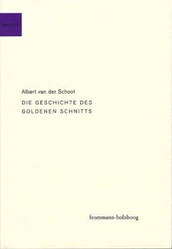 Die Geschichte des goldenen Schnitts - Schoot, Albert van der