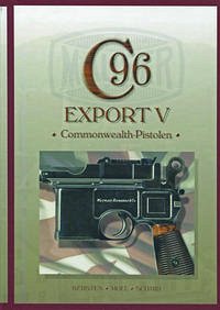 Mauser C96 - Band 9, Export V - Kersten, Manfred; Moll, F. W.; Schmid, Walter
