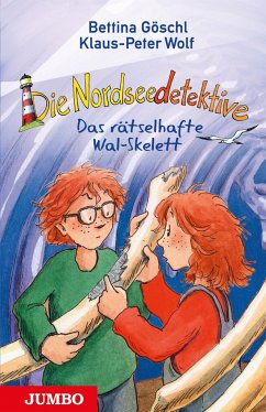 Das rätselhafte Wal-Skelett / Die Nordseedetektive Bd.3 - Göschl, Bettina;Wolf, Klaus-Peter