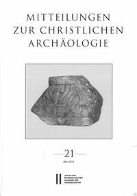 Mitteilungen zur Christlichen Archäologie / Mitteilungen zur Christlichen Archäologie Band 21 - Pillinger, Renate