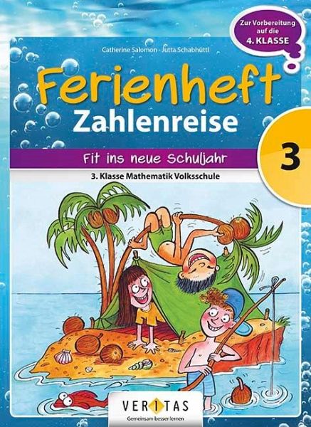Zahlenreise 3. Klasse VS - Ferienheft von Jutta Schabhüttl; Catherine  Salomon - Schulbücher portofrei bei bücher.de