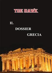 Il dossier Grecia (eBook, PDF) - hawk, The