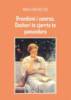 Rrembimi i zemres, dashuri te zjarrta te pamundura (eBook, PDF) - Fontana Cito, Maria