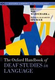 The Oxford Handbook of Deaf Studies in Language (eBook, PDF)