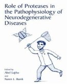 Role of Proteases in the Pathophysiology of Neurodegenerative Diseases (eBook, PDF)