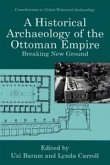 A Historical Archaeology of the Ottoman Empire (eBook, PDF)