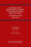 Information Brokering Across Heterogeneous Digital Data (eBook, PDF)