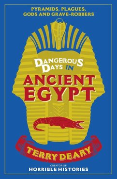 Dangerous Days in Ancient Egypt (eBook, ePUB) - Deary, Terry