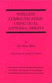 Wireless Communication Using Dual Antenna Arrays (eBook, PDF)