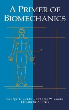 A Primer of Biomechanics (eBook, PDF) - Lucas, George L.; Cooke, Francis W.; Friis, Elizabeth