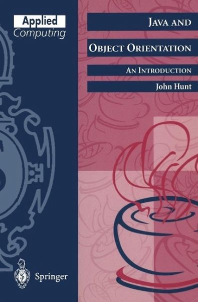 Java and Object Orientation: An Introduction (eBook, PDF) Java and Object Orientation: An Introduction (eBook, PDF)