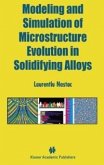 Modeling and Simulation of Microstructure Evolution in Solidifying Alloys (eBook, PDF)