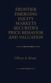 Frontier Emerging Equity Markets Securities Price Behavior and Valuation (eBook, PDF)