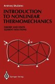 Introduction to Nonlinear Thermomechanics (eBook, PDF) Introduction to Nonlinear Thermomechanics (eBook, PDF)