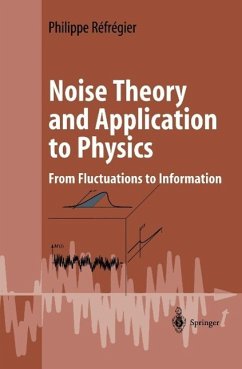 Noise Theory and Application to Physics (eBook, PDF) - Réfrégier, Philippe