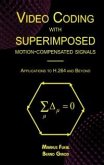 Video Coding with Superimposed Motion-Compensated Signals (eBook, PDF)