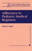 Adherence to Pediatric Medical Regimens (eBook, PDF)