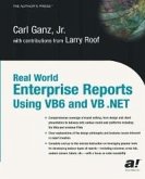 Real World Enterprise Reports Using VB6 And VB .NET (eBook, PDF)