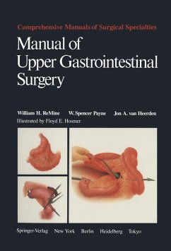 Manual of Upper Gastrointestinal Surgery (eBook, PDF) - Remine, William H.; Payne, W. Spencer; Heerden, Jon A. van