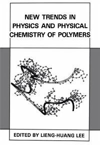 New Trends in Physics and Physical Chemistry of Polymers (eBook, PDF) - Lee, Lieng-Huang