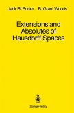 Extensions and Absolutes of Hausdorff Spaces (eBook, PDF)